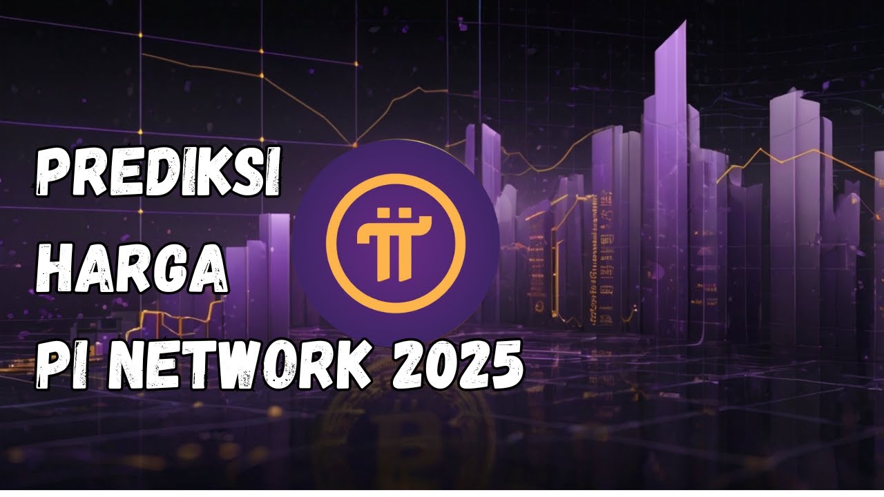 Prediksi Harga Pi Network 2025 Saat Open Mainnet: Apa yang Bisa Diharapkan?